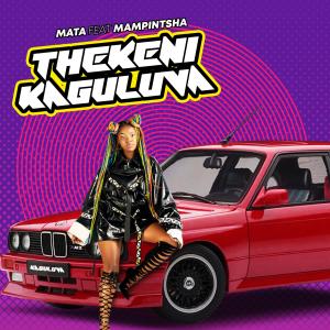 Album Thekeni kaGuluva (feat. Mampintsha) (Explicit) from Mata