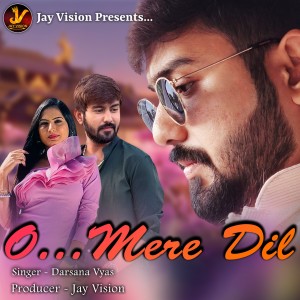 Listen to O... Mere Dil song with lyrics from Darshna Vyas