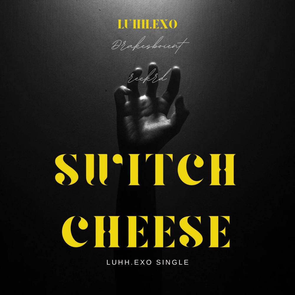 Switch Cheese (Explicit)