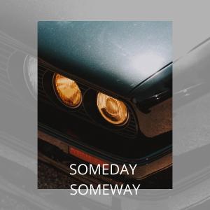 Someday Someway