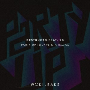 Dengarkan Party Up (Wuki's GTA Remix) (Explicit) lagu dari Destructo dengan lirik