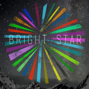 Dengarkan Bright Star lagu dari Aaron Strumpel dengan lirik