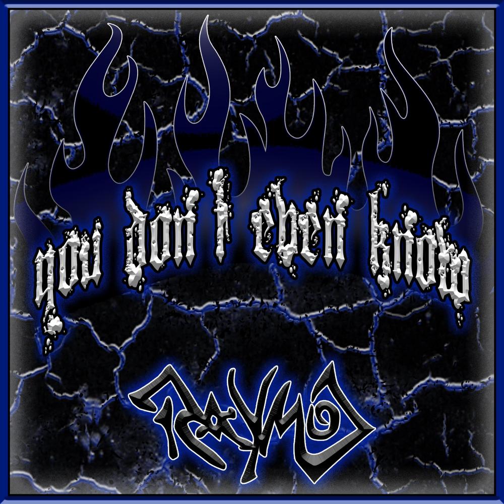 You Don't Even Know (Explicit)