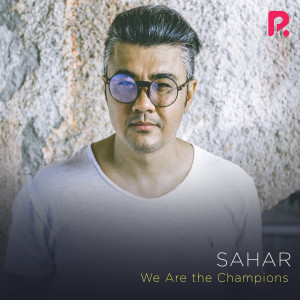 ดาวน์โหลดและฟังเพลง We Are the Champions พร้อมเนื้อเพลงจาก Sahar