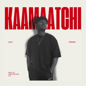 Album KAAMAATCHI (Lex's Version) from Sunder Chandran