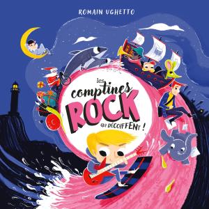 Romain Ughetto的專輯Les comptines rock qui décoiffent