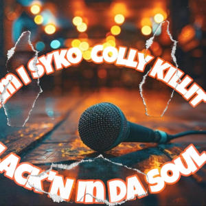 Am I Syko的專輯Lack'N In Da Soul (feat. Colly Killit) [Explicit]