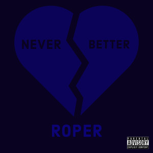 Never Better (Explicit)
