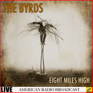 The Byrds的專輯Eight Miles High (Live)