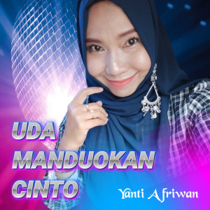 Album Uda Manduokan Cinto oleh Yanti Afriwan