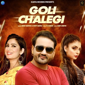 ดาวน์โหลดและฟังเพลง Goli Chalegi พร้อมเนื้อเพลงจาก Vicky Badoli