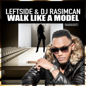 DJ Rasimcan的专辑Walk Like a Model (Radio Edit)