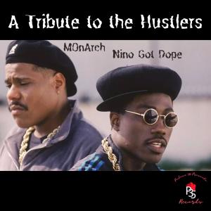 M0narch的專輯A Tribute To The Hustlers (feat. Nino Got Dope) (Explicit)