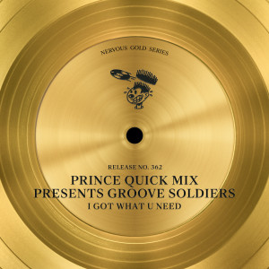 Prince Quick Mix的專輯I Got What U Need