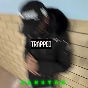 JahStax的专辑Trapped (Explicit)