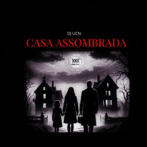 DJ UCN的專輯Casa Assombrada