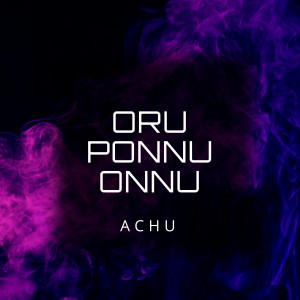 Album Oru Ponnu Onnu oleh Achu