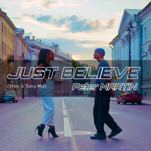 Album Just Believe (Free 'n' easy Mix) from Peter Martin