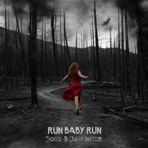 Daughter的專輯Run Baby Run (Explicit)