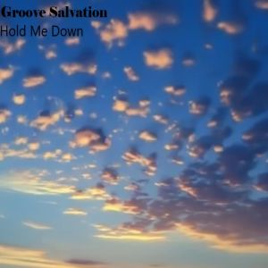 Groove Salvation的專輯Hold Me Down