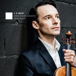 Linus Roth的專輯Bach: Solo Violin Sonatas