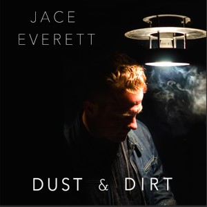Jace Everett的專輯Dust & Dirt