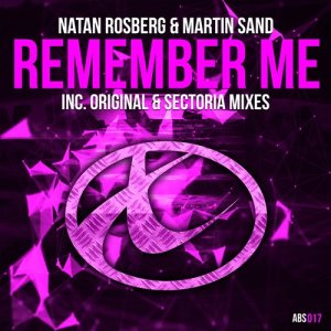 收聽Natan Rosberg的Remember Me (Sectoria Remix)歌詞歌曲