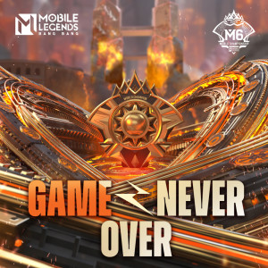 Mobile Legends: Bang Bang的專輯Game Never Over