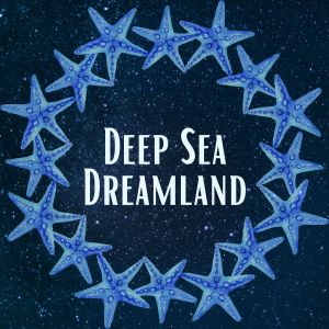 Album Deep Sea Dreamland from Sleep Meditation