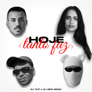 收聽Lou Garcia的hoje (tanto faz) (DJ TH7 & DJ BPS Remix)歌詞歌曲