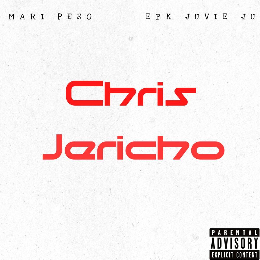 Chris Jericho (feat. EBK Juvie Ju) (Explicit)