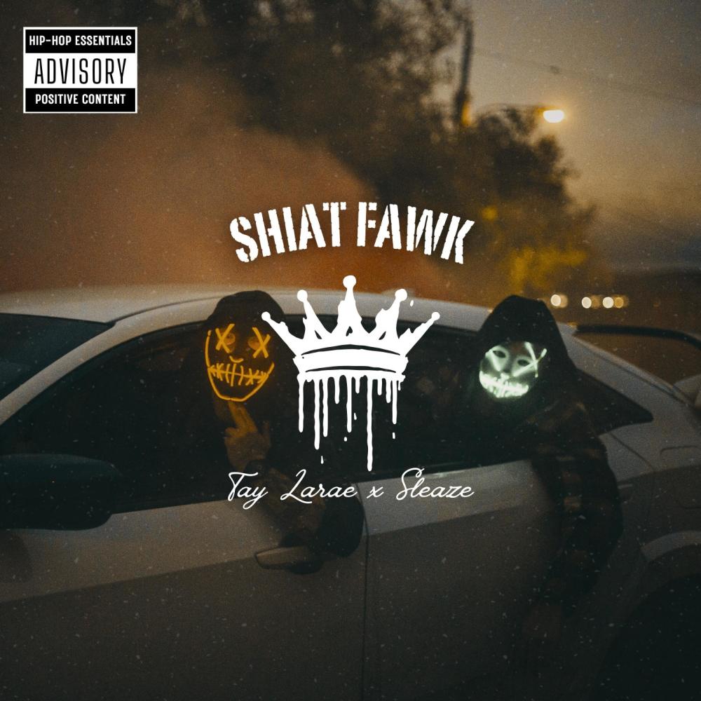 SHIAT FAWK (feat. SLEAZE) (Explicit)