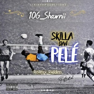 收聽10G_Shawnii的Skilla Dan Pele (Explicit)歌詞歌曲