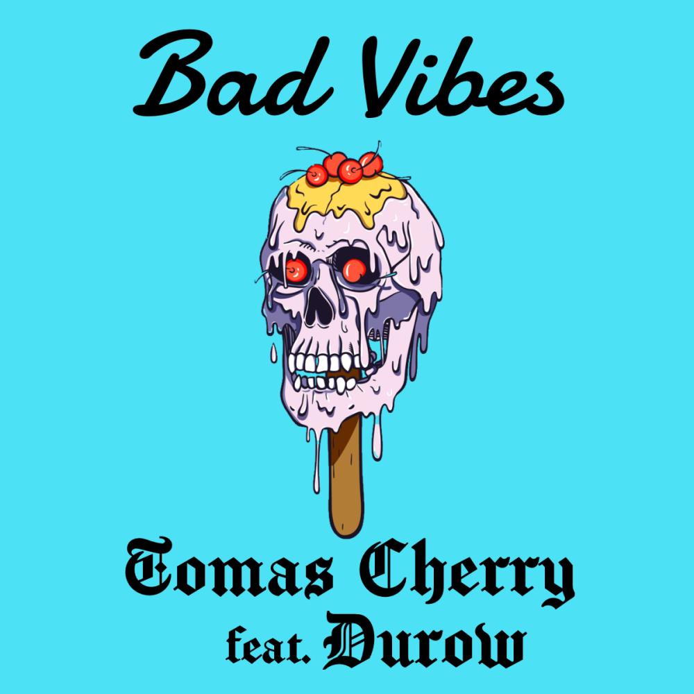 Bad Vibes(feat. Durow) (Explicit)