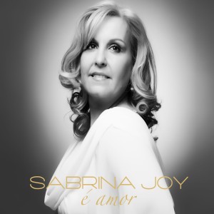 ดาวน์โหลดและฟังเพลง É Amor พร้อมเนื้อเพลงจาก Sabrina Joy