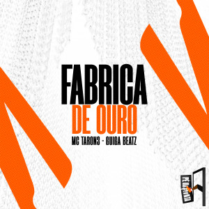收聽MC Taron3的Fabrica De Ouro歌詞歌曲