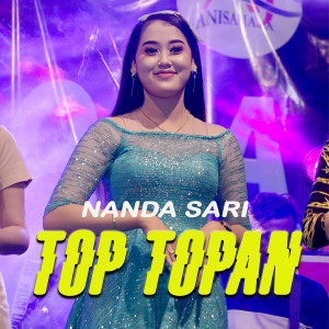 ดาวน์โหลดและฟังเพลง Top Topan พร้อมเนื้อเพลงจาก Nanda Sari