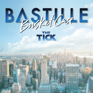 收聽Bastille的Basket Case (From ‘The Tick’ TV Series)歌詞歌曲
