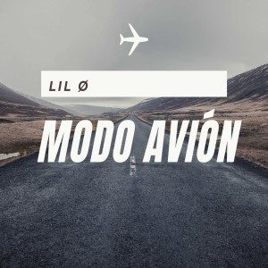 Listen to Modo avión song with lyrics from Lil O