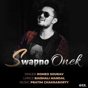 Listen to Swapno Onek song with lyrics from ROMEO SOURAV