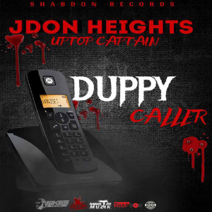 ดาวน์โหลดและฟังเพลง Duppy Caller (Explicit) พร้อมเนื้อเพลงจาก JDon Heights