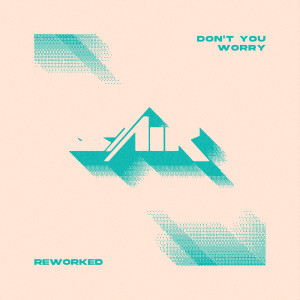 Don't You Worry (Reworked) dari Sair