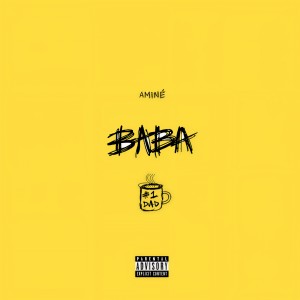 ดาวน์โหลดและฟังเพลง Baba (Explicit) พร้อมเนื้อเพลงจาก Aminé