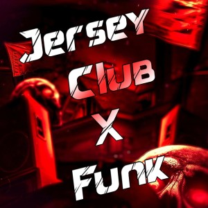 Album Jersey Club x Funk (Explicit) from 