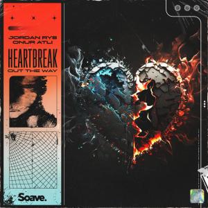 收听Jordan Rys的Heartbreak Out The Way歌词歌曲