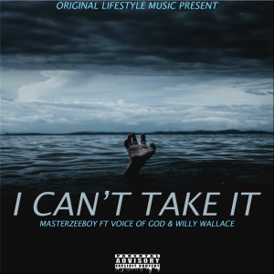 收聽MasterZeeboy的I Can't Take It (Explicit)歌詞歌曲