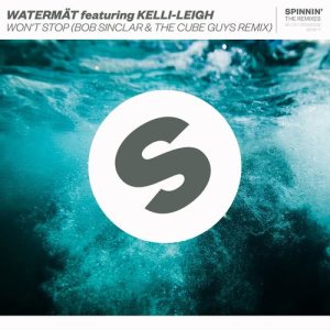 收聽Watermät的Won't Stop (feat. Kelli-Leigh) (Bob Sinclar & The Cube Guys Remix)歌詞歌曲