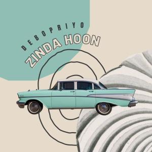 收聽Debopriyo的ZINDA HOON歌詞歌曲