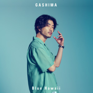 Listen to Blue Hawaii song with lyrics from GASHIMA