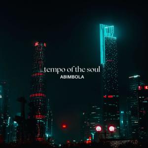 收聽Abimbola的Temp Of The Soul歌詞歌曲